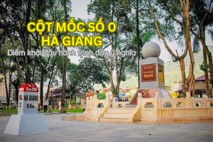 Cột mốc số 0 Hà Giang - Điểm khởi đầu hành trình đầy ý nghĩa.